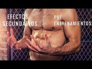 Efectos secundarios del preentreno